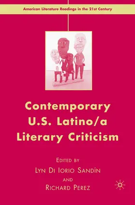 Sandin / Perez |  Contemporary U.S. Latino/ A Literary Criticism | Buch |  Sack Fachmedien