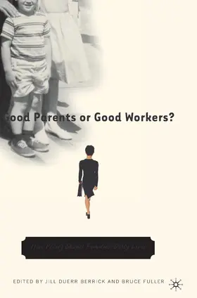 NA / Fuller |  Good Parents or Good Workers? | eBook | Sack Fachmedien