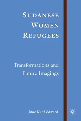Edward | Sudanese Women Refugees | Buch | 978-1-4039-8077-9 | www.sack.de