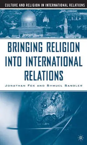 Fox / Sandler |  Bringing Religion Into International Relations | eBook | Sack Fachmedien