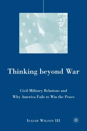 Wilson |  Thinking Beyond War | Buch |  Sack Fachmedien
