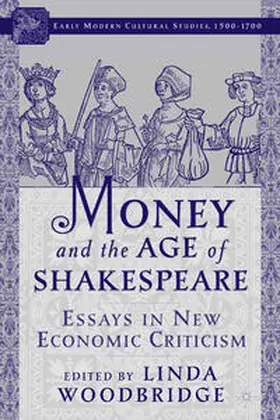 Woodbridge |  Money and the Age of Shakespeare: Essays in New Economic Criticism | eBook | Sack Fachmedien