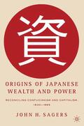 Sagers |  Origins of Japanese Wealth and Power | eBook | Sack Fachmedien