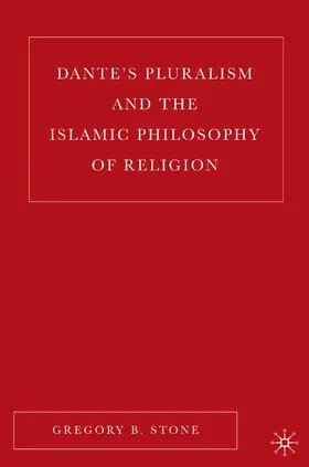 Stone | Dante’s Pluralism and the Islamic Philosophy of Religion | E-Book | www.sack.de