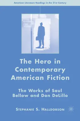 Halldorson |  The Hero in Contemporary American Fiction | Buch |  Sack Fachmedien