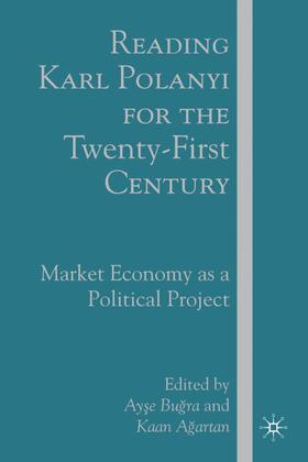 Bugra / Agartan / Loparo | Reading Karl Polanyi for the Twenty-First Century | Buch | 978-1-4039-8393-0 | sack.de