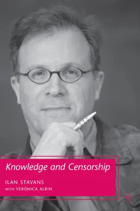Stavans |  Knowledge and Censorship | Buch |  Sack Fachmedien