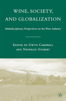 Campbell / Guibert |  Wine, Society, and Globalization | Buch |  Sack Fachmedien