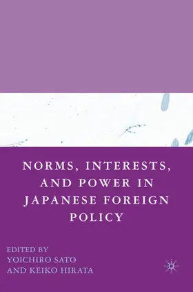 Sato | Norms, Interests, and Power in Japanese Foreign Policy | Buch | 978-1-4039-8448-7 | www.sack.de
