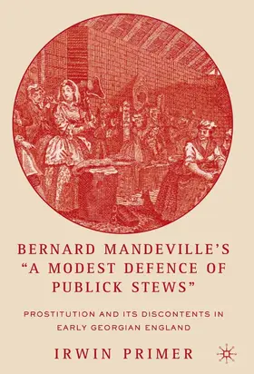 Primer |  Bernard Mandeville’s “A Modest Defence of Publick Stews” | eBook | Sack Fachmedien