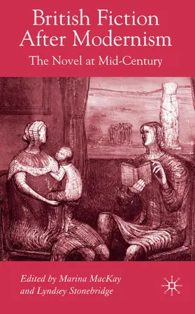 MacKay / Stonebridge |  British Fiction After Modernism | Buch |  Sack Fachmedien