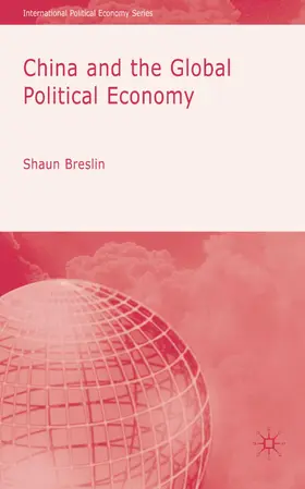 Breslin |  China and the Global Political Economy | Buch |  Sack Fachmedien