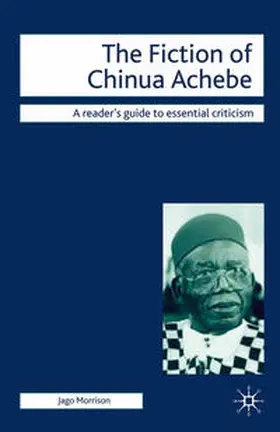 Morrison |  The Fiction of Chinua Achebe | Buch |  Sack Fachmedien