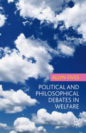 Fives |  Political and Philosophical Debates in Welfare | Buch |  Sack Fachmedien