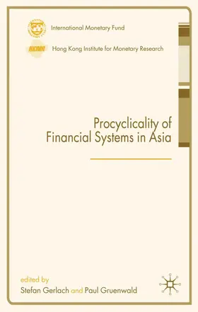 Gerlach / Gruenwald |  Procyclicality of Financial Systems in Asia | Buch |  Sack Fachmedien