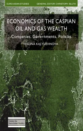 Kalyuzhnova |  Economics of the Caspian Oil and Gas Wealth | Buch |  Sack Fachmedien