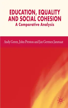 Green / Preston / Janmaat |  Education, Equality and Social Cohesion | Buch |  Sack Fachmedien