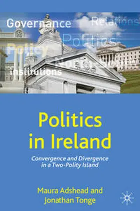 Adshead / Tonge |  Politics in Ireland | Buch |  Sack Fachmedien