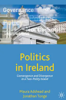 Adshead / Tonge |  Politics in Ireland | Buch |  Sack Fachmedien