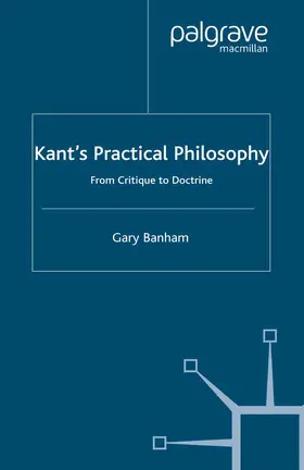 Banham |  Kant's Practical Philosophy | Buch |  Sack Fachmedien