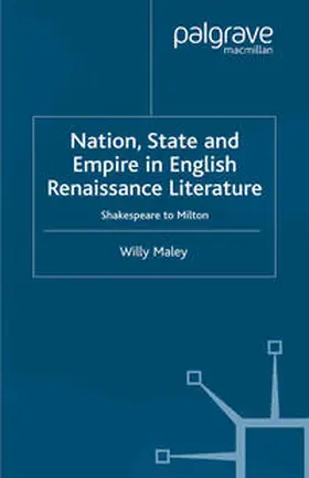 Maley |  Nation, State and Empire in English Renaissance Literature | eBook | Sack Fachmedien