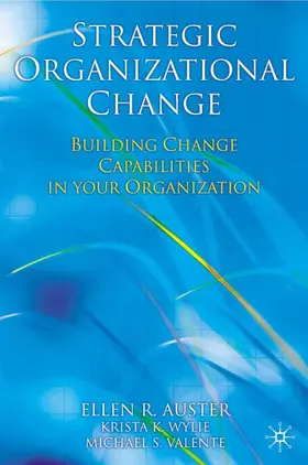 Auster / Wylie / Valente | Strategic Organizational Change | Buch | 978-1-4039-9149-2 | www.sack.de