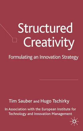 Sauber / Tschirky |  Structured Creativity | Buch |  Sack Fachmedien