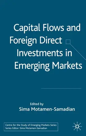 Motamen-Samadian |  Capital Flows and Foreign Direct Investments in Emerging Markets | Buch |  Sack Fachmedien