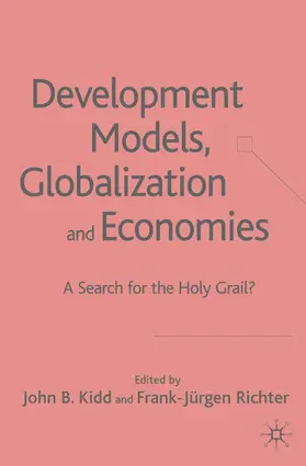 Kidd / Richter | Development Models, Globalization and Economies | Buch | 978-1-4039-9168-3 | sack.de
