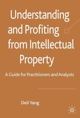 Yang | Understanding and Profiting from Intellectual Property | Buch | 978-1-4039-9172-0 | sack.de