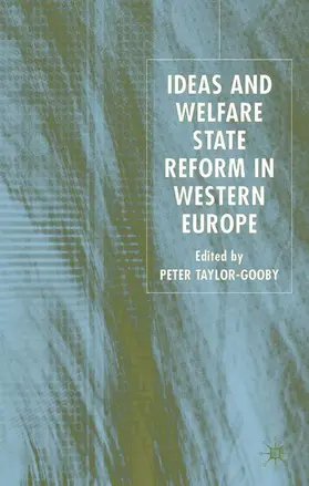 Taylor-Gooby |  Ideas and Welfare State Reform in Western Europe | Buch |  Sack Fachmedien
