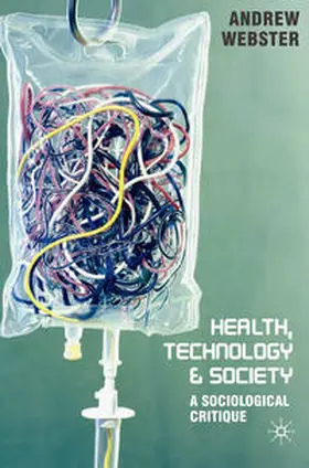 Webster |  Health, Technology and Society | Buch |  Sack Fachmedien