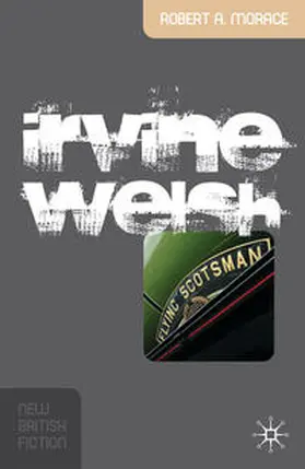 Morace |  Irvine Welsh | Buch |  Sack Fachmedien