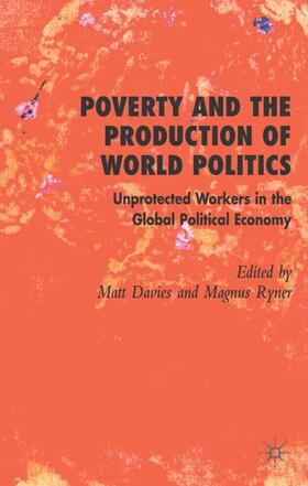 Ryner / Davies | Poverty and the Production of World Politics | Buch | 978-1-4039-9697-8 | sack.de
