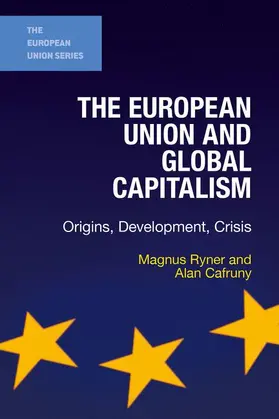 Ryner / Cafruny |  The European Union and Global Capitalism | Buch |  Sack Fachmedien