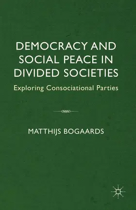 Bogaards | Democracy and Social Peace in Divided Societies | Buch | 978-1-4039-9823-1 | www.sack.de