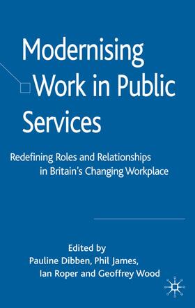 Wood / James / Roper | Modernising Work in Public Services | Buch | 978-1-4039-9859-0 | sack.de