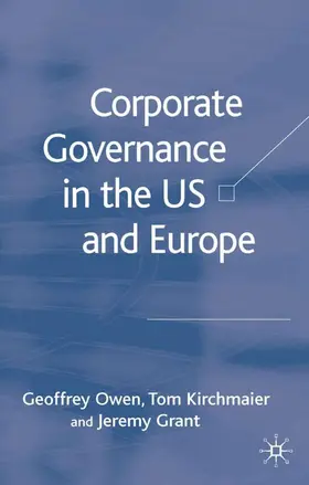 Owen / Kirchmaier / Grant |  Corporate Governance in the US and Europe | Buch |  Sack Fachmedien
