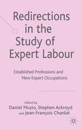 Muzio / Ackroyd / Chanlat |  Redirections in the Study of Expert Labour | Buch |  Sack Fachmedien