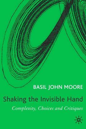 Moore | Shaking the Invisible Hand | Buch | 978-1-4039-9946-7 | sack.de