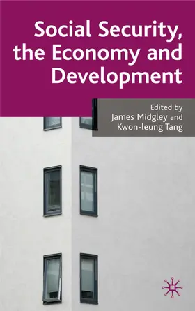 Midgley / Tang |  Social Security, the Economy and Development | Buch |  Sack Fachmedien