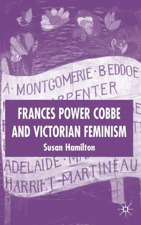Hamilton |  Frances Power Cobbe and Victorian Feminism | Buch |  Sack Fachmedien