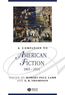 Lamb / Thompson |  A Companion to American Fiction, 1865 - 1914 | Buch |  Sack Fachmedien