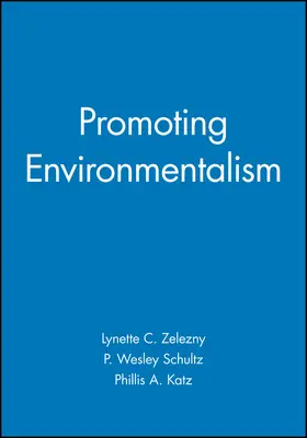 Zelezny / Schultz / Katz |  Promoting Environmentalism V56 No 3 | Buch |  Sack Fachmedien