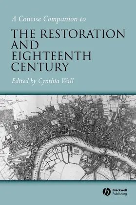 Wall |  A Concise Companion to the Restoration and Eighteenth Century | Buch |  Sack Fachmedien