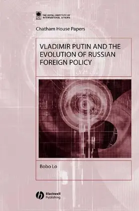 Lo |  Vladimir Putin and the Evolution of Russian Foreign Policy | Buch |  Sack Fachmedien