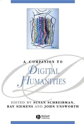 Schreibman / Siemens / Unsworth | A Companion to Digital Humanities | Buch | 978-1-4051-0321-3 | www.sack.de