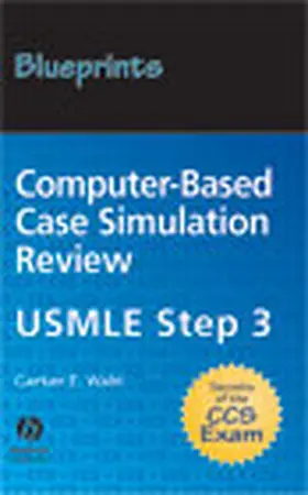 Wahl |  Blueprints Computer-based Case Simulation Review: USMLE Step 3 | Buch |  Sack Fachmedien