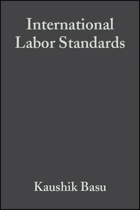 Basu / Horn / Roman |  International Labor Standards | Buch |  Sack Fachmedien