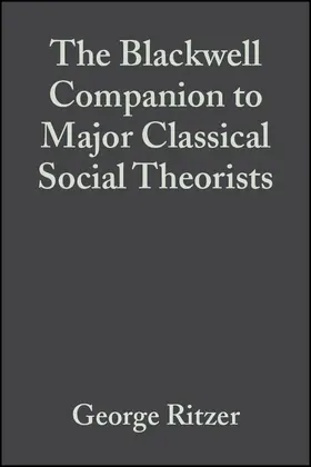 Ritzer |  The Blackwell Companion to Major Classical Social Theorists | Buch |  Sack Fachmedien